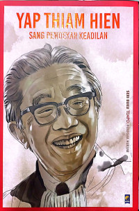 Yap Thiam Hien: Sang pendekar keadilan