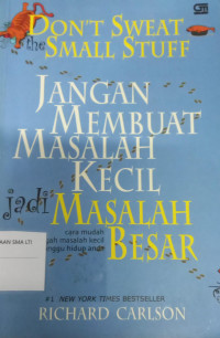 Jangan Membuat Masalah Kecil Jadi Masalah Besar