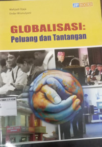 Globalisasi: Peluang dan Tantangan