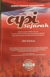 Api Sejarah: Mahakarya perjuangan ulama dan santri dalam menegakkan negara kesatuan republik Indonesia Jilid Kedua