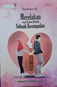 Merelakan yang Tak Akan Menjadi Sebuah Kesimpulan