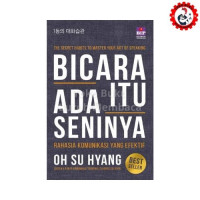 Bicara Itu Ada Seninya: Rahasia Komunikasi Yang Efektif