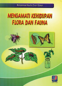 Mengamati Kehidupan Flora dan Fauna