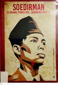 Soedirman : Seorang Panglima, Seorang Martir