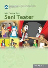 Seni Teater Buku Guru Kelas XI Kurikulum Merdeka