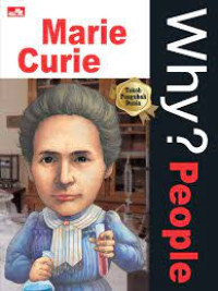 Why? Marie Curie